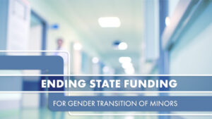 The words “ending state funding for gender transition of minors” appear in front of an out-of-focus hospital hallway.